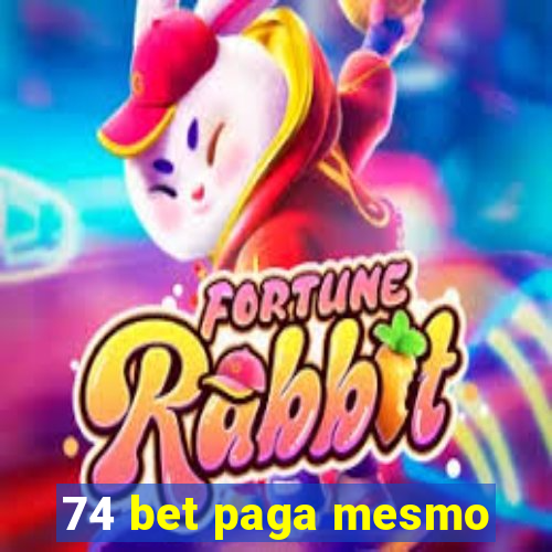 74 bet paga mesmo